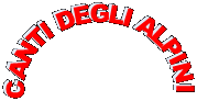 CANTI DEGLI ALPINI